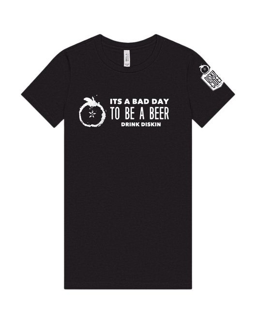 Bad Day to Be a Beer T-shirt (Women's fitted)